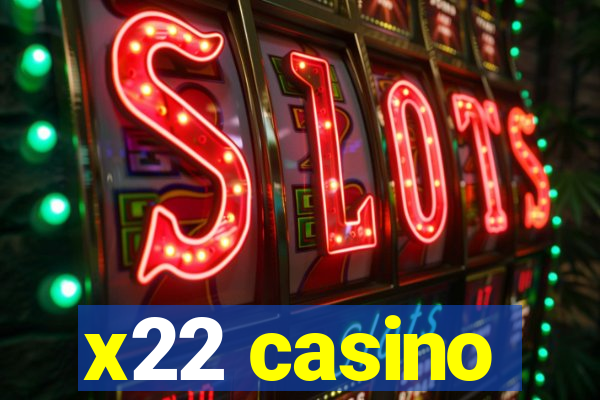x22 casino